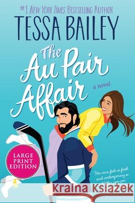The Au Pair Affair Tessa Bailey 9780063393226 Harper Large Print - książka