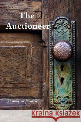 The Auctioneer Ginny Grudzinski 9780359200931 Lulu.com - książka