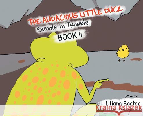 The Audacious Little Duck: Bubble in Trouble Lilian Boctor 9781644601419 Stonewall Press - książka