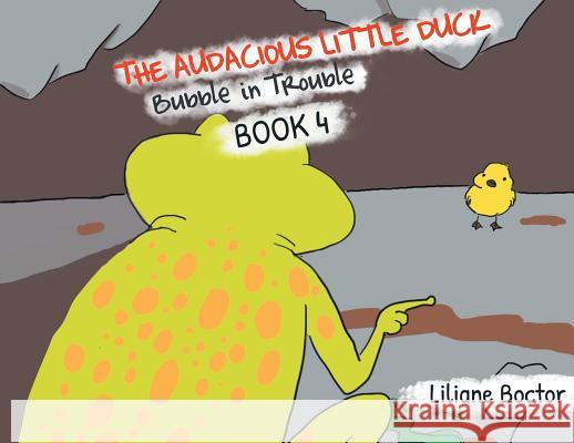 The Audacious Little Duck: Bubble in Trouble Lilian Boctor 9781644601426 Stonewall Press - książka