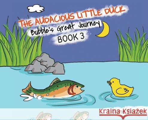 The Audacious Little Duck: Bubble's Great Journey Liliane Boctor 9781644601341 Stonewall Press - książka