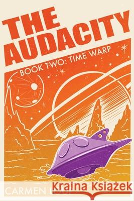 The Audacity: Time Warp Carmen Loup 9781733221276 Zing-O-Matic - książka