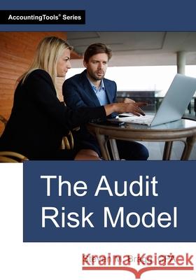 The Audit Risk Model Steven M. Bragg 9781642212686 Accountingtools, Inc. - książka