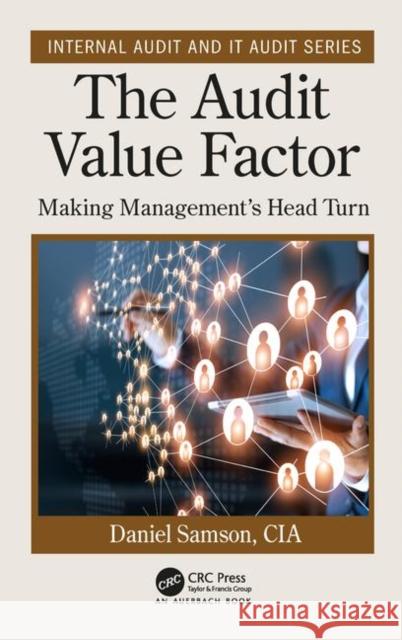 The Audit Value Factor: Making Management's Head Turn Samson, Daniel 9781138198128 Auerbach Publications - książka