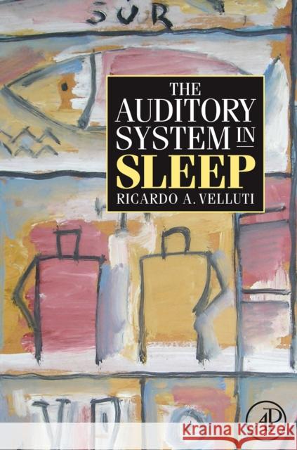 The Auditory System in Sleep Ricardo Velluti 9780123738905 Academic Press - książka