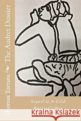 The Audret Dossier Thomas Torrans 9781727752212 Createspace Independent Publishing Platform - książka