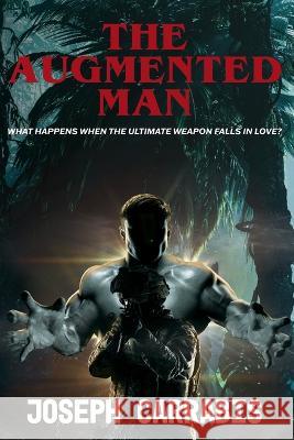 The Augmented Man Joseph Carrabis 9798987804803 Northern Lights Publishing - książka