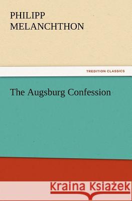 The Augsburg Confession  9783842437029 tredition GmbH - książka