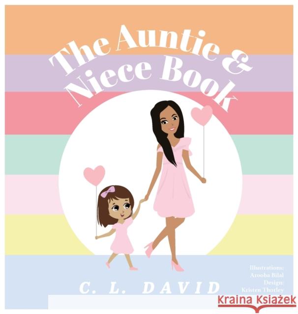 The Auntie and Niece Book C L David, Kristen Thorley, Arooba Bilal 9780645189100 Auntie & Co. - książka