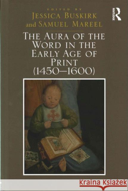 The Aura of the Word in the Early Age of Print (1450-1600) Mareel, Samuel 9781472434685 Ashgate Publishing Limited - książka