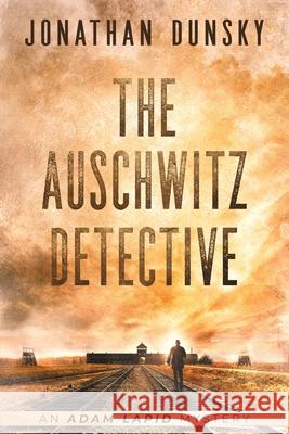 The Auschwitz Detective Jonathan Dunsky 9789657795057 Lion Cub Publishing - książka