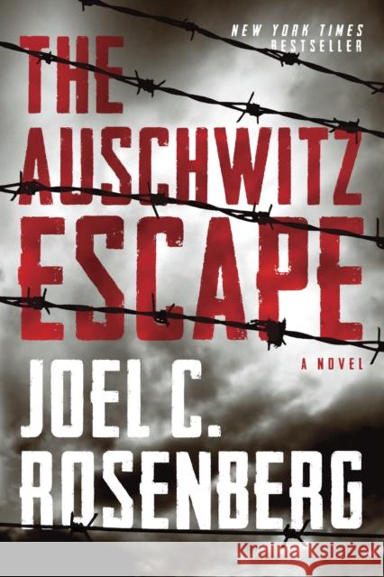 The Auschwitz Escape Joel C. Rosenberg 9781414336251 Tyndale House Publishers - książka