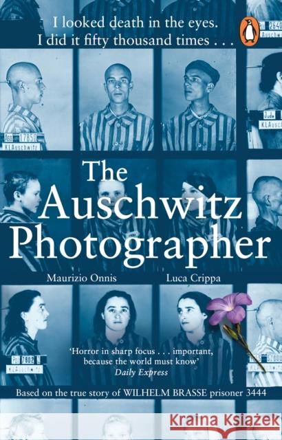 The Auschwitz Photographer: The powerful true story of Wilhelm Brasse prisoner number 3444 Luca Crippa Maurizio Onnis  9781529176384 Transworld Publishers Ltd - książka