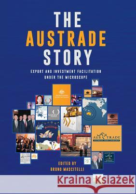 The Austrade Story: Export and Investment Facilitation Under the Microscope Bruno Mascitelli 9781925138894 Connor Court Publishing Pty Ltd - książka