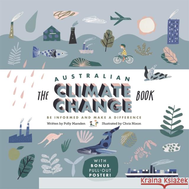 The Australian Climate Change Book: Be Informed and Make a Difference Polly Marsden 9780734420831 Hachette Australia - książka