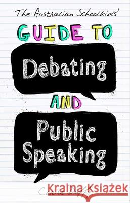 The Australian Schoolkids' Guide to Debating and Public Speaking Claire Duffy 9781742234236 University of New South Wales Press - książka
