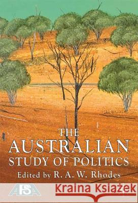 The Australian Study of Politics  9780230201040 PALGRAVE MACMILLAN - książka