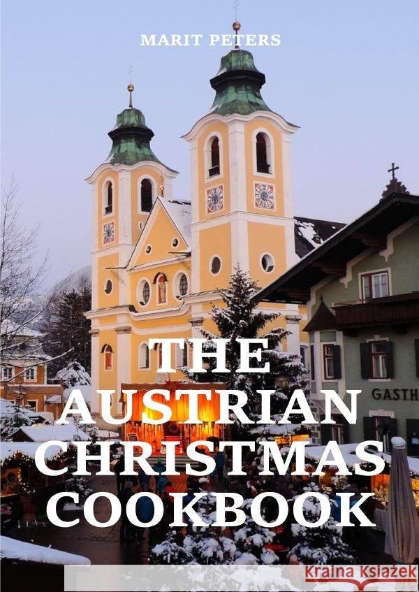 The Austrian Christmas Cookbook Peters, Marit 9783565044108 epubli - książka