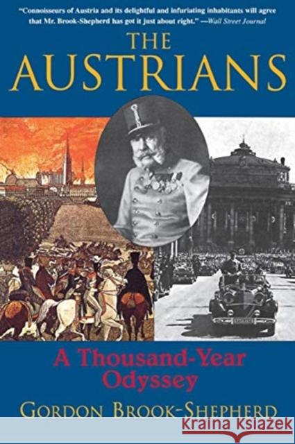 The Austrians: A Thousand-Year Odyssey Gordon Brook-Shepherd 9780786711024 Carroll & Graf Publishers - książka