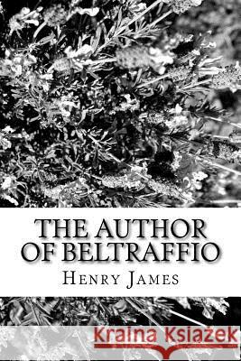 The Author of Beltraffio Henry James 9781984973511 Createspace Independent Publishing Platform - książka
