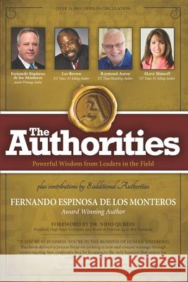 The Authorities - Fernando Espinosa: Powerful Wisdom from Leaders in the Field Les Brown Raymond Aaron Marci Shimoff 9781691061686 Independently Published - książka