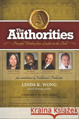 The Authorities - Linda K. Wong: Powerful Wisdom from Leaders in the Field Les Brown Raymond Aaron John Gray 9781081351502 Independently Published - książka