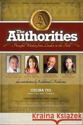 The Authorities - Celina Tio: Powerful Wisdom from Leaders in the Field Celina Tio 9781535232838 Createspace Independent Publishing Platform - książka