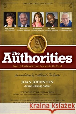 The Authorities - The Customer Whisperer: Turning Complaints into Compliments with a Wave of Your Wand: Powerful Wisdom from Leaders in the Field Joan Johnston 9781772776492 1-1-1 Publishing - książka