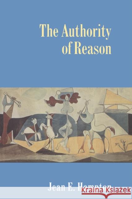 The Authority of Reason Richard A. Healey Jean E. Hampton 9780521556149 Cambridge University Press - książka