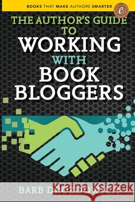 The Author's Guide to Working with Book Bloggers Barb Drozdowich 9781988821863 Bakerview Consulting - książka