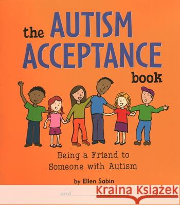 The Autism Acceptance Book: Being a Friend to Someone with Autism Ellen Sabin 9780975986820 Watering Can - książka