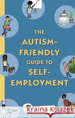 The Autism-Friendly Guide to Self-Employment Robyn Steward 9781787755321 Jessica Kingsley Publishers - książka