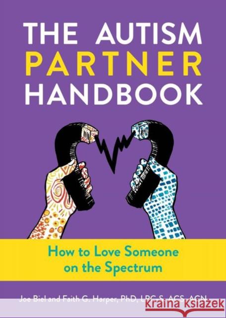 The Autism Partner Handbook: How to Love Someone on the Spectrum Elly Blue 9781648411724 Microcosm Publishing - książka