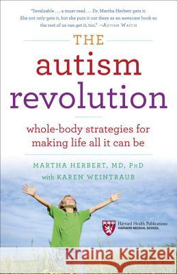 The Autism Revolution: Whole-Body Strategies for Making Life All It Can Be Herbert, Martha 9780345527202  - książka