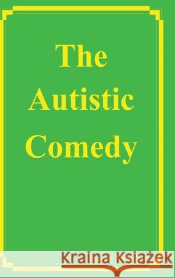 The Autistic Comedy Barney Vincelette 9781450758888 Robert B. Vincelette JR. - książka