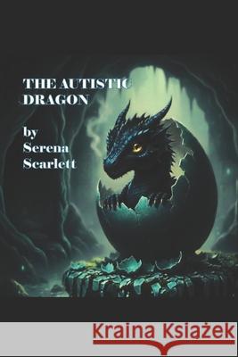 The Autistic Dragon Serena Scarlett 9780645638660 Om Purity PL - książka