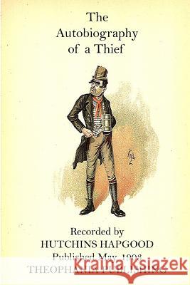 The Autobiography of a Thief Hutchins Hapgood 9781519340146 Createspace - książka