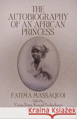 The Autobiography of an African Princess Fatima Massaquoi 9780230609587  - książka