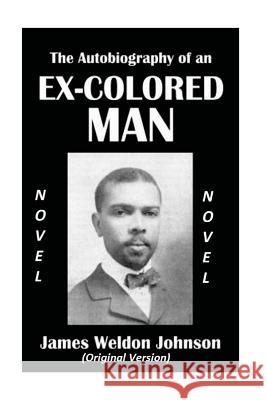 The Autobiography of an Ex-Colored Man James Weldon Johnson 9781519797230 Createspace Independent Publishing Platform - książka