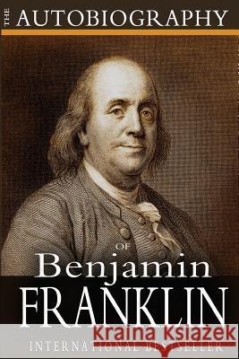 The Autobiography of Benjamin Franklin Benjamin Franklin 9781453806593 Createspace Independent Publishing Platform - książka