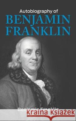 The Autobiography of Benjamin Franklin Benjamin Franklin 9781613827987 Simon & Brown - książka