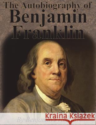 The Autobiography of Benjamin Franklin Benjamin Franklin   9781640320031 Value Classic Reprints - książka