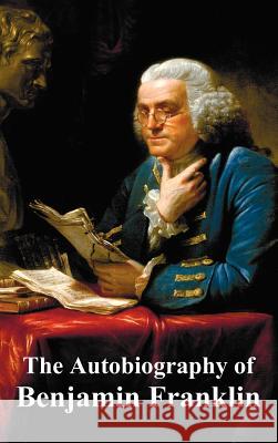 The Autobiography of Benjamin Franklin Benjamin Franklin 9781849022903 Benediction Classics - książka