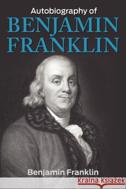 The Autobiography of Benjamin Franklin Benjamin Franklin 9781936041497 Simon & Brown - książka