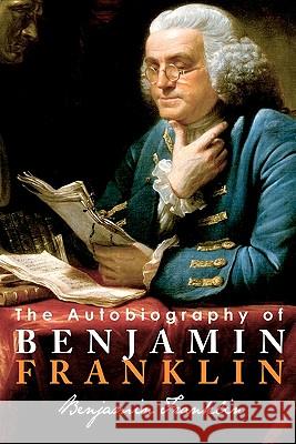 The Autobiography of Benjamin Franklin Benjamin Franklin 9781936594375 Tribeca Books - książka