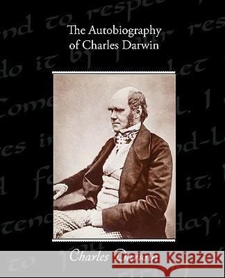 The Autobiography of Charles Darwin Charles Darwin 9781438595023 Book Jungle - książka