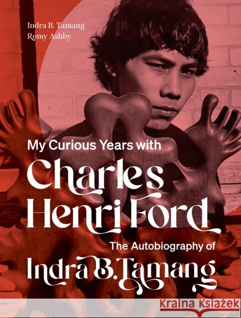 The Autobiography of Indra B. Tamang: My Curious Years with Charles Henri Ford Indra B. Tamang Romy Ashby 9781885983473 Turtle Point Press - książka