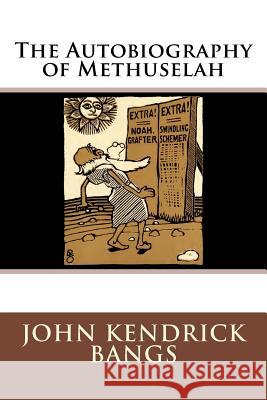 The Autobiography of Methuselah John Kendrick Bangs 9783959400695 Reprint Publishing - książka