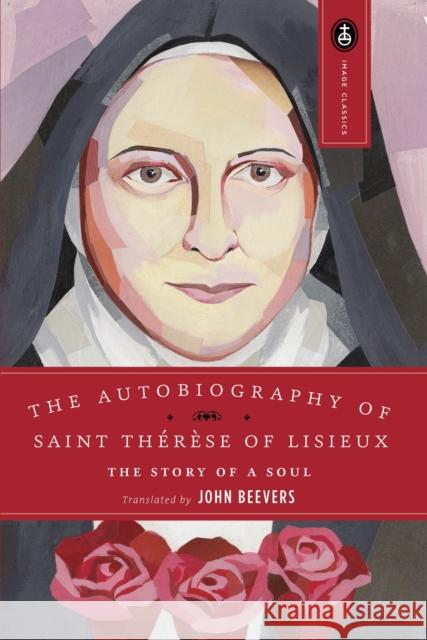 The Autobiography of Saint Therese: The Story of a Soul John Beevers Patrick Ahern Therese of Lisieux 9780385029032 Image - książka