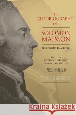 The Autobiography of Solomon Maimon: The Complete Translation Maimon, Solomon 9780691163857 Princeton University Press - książka